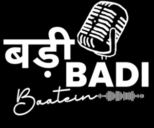 Badi Badi Baatein